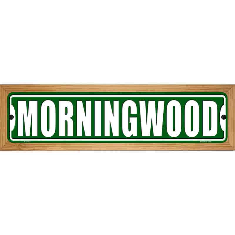 Moringwood Novelty Metal Street Sign 19" x 5.5" (WB-K)