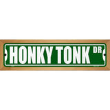 Honky Tonk Drive Novelty Metal Street Sign 19" x 5.5" (WB-K)