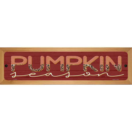 Pumpkin Season Novelty Metal Street Sign 19" x 5.5" (WB-K)