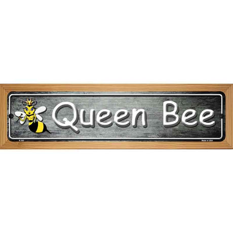 Queen Bee Novelty Metal Street Sign 19" x 5.5" (WB-K)