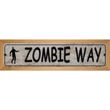 Zombie Way Metal Novelty Street Sign 19" x 5.5" (WB-K)