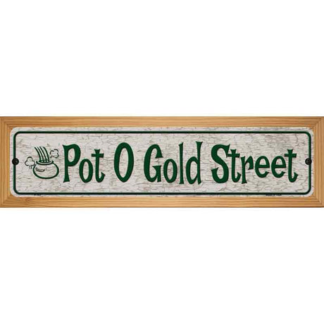 Pot O Gold Street Metal Novelty Street Sign 19" x 5.5" (WB-K)