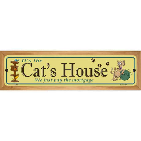 Cats House Metal Novelty Street Sign 19" x 5.5" (WB-K)