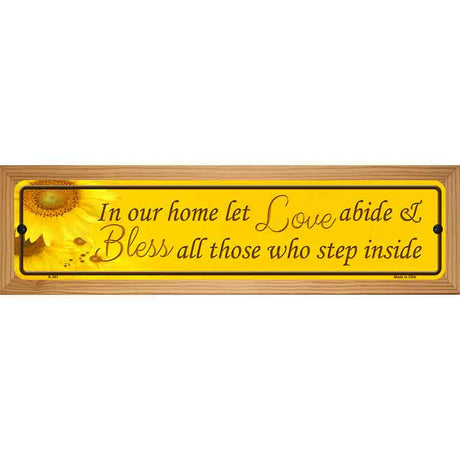 Love Abide And Bless All Metal Novelty Street Sign 19" x 5.5" (WB-K)