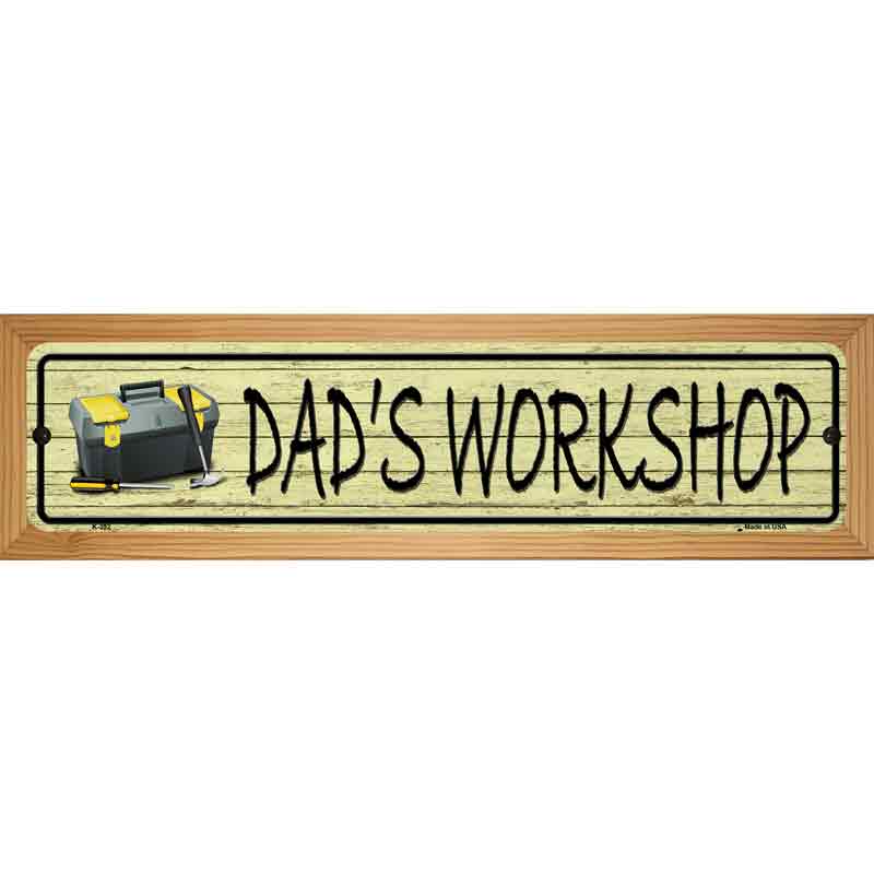 Dads Workshop Metal Novelty Street Sign 19" x 5.5" (WB-K)