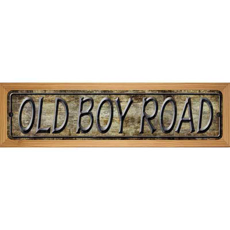 Old Boy Road Metal Novelty Street Sign 19" x 5.5" (WB-K)