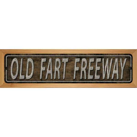 Old Fart Freeway Metal Novelty Street Sign 19" x 5.5" (WB-K)