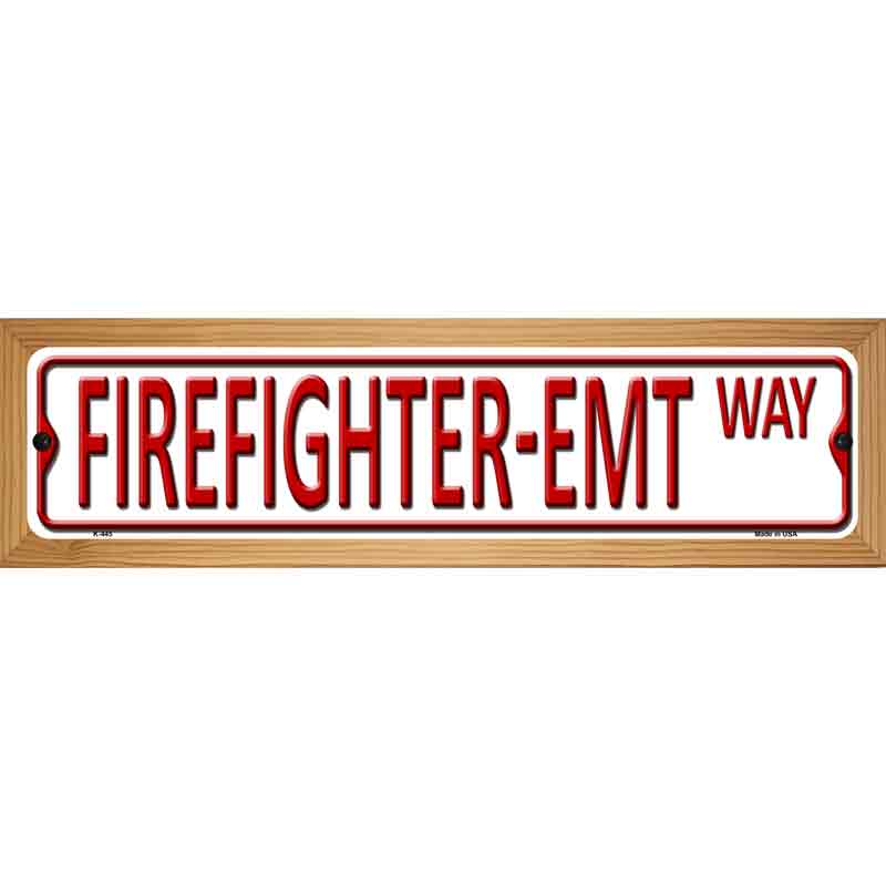 Firefighter-Emt Way Metal Novelty Street Sign 19" x 5.5" (WB-K)