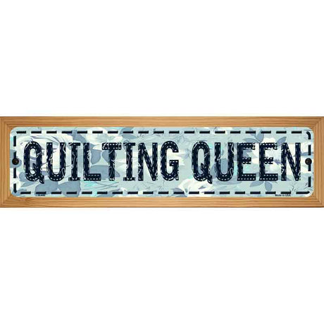 Quilting Queen Metal Novelty Street Sign 19" x 5.5" (WB-K)