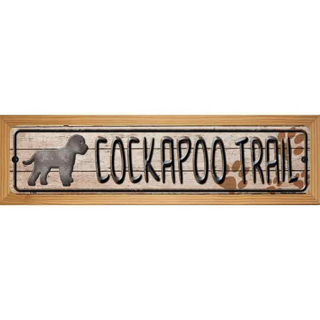 Cockapoo Trail Novelty Metal Street Sign 19" x 5.5" (WB-K)