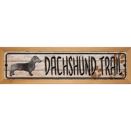 Dachshund Trail Novelty Metal Street Sign 19" x 5.5" (WB-K)