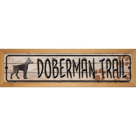 Doberman Trail Novelty Metal Street Sign 19" x 5.5" (WB-K)