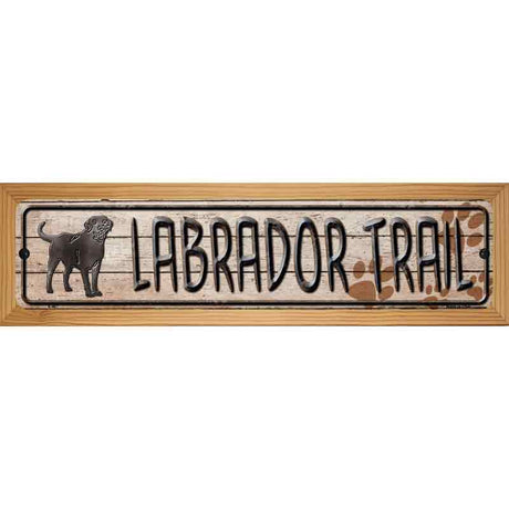 Labrador Trail Novelty Metal Street Sign 19" x 5.5" (WB-K)