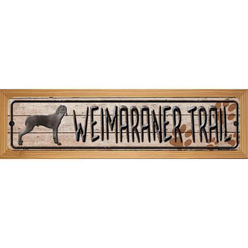 Weimaraner Trail Novelty Metal Street Sign 19" x 5.5" (WB-K)