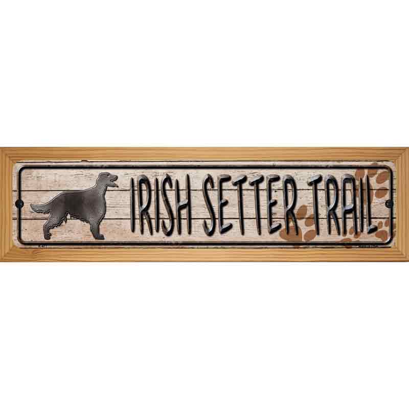 Irish Setter Trail Novelty Metal Street Sign 19" x 5.5" (WB-K)