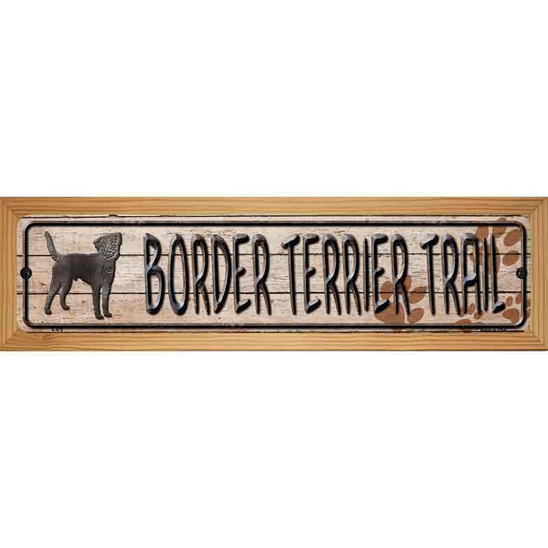 Border Terrier Trail Novelty Metal Street Sign 19" x 5.5" (WB-K)