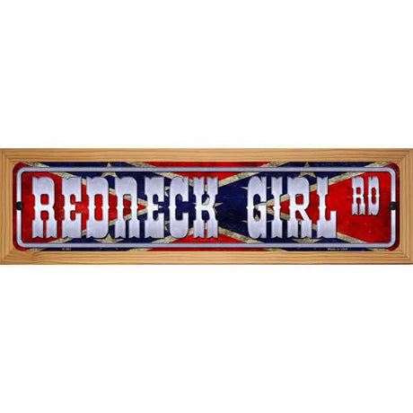 Redneck Girl Rd Novelty Metal Street Sign 19" x 5.5" (WB-K)