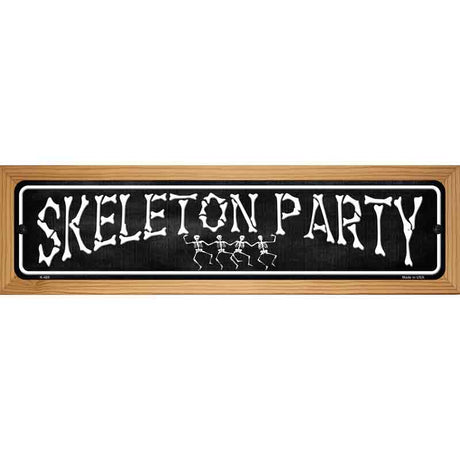 Skeleton Party Novelty Metal Street Sign 19" x 5.5" (WB-K)