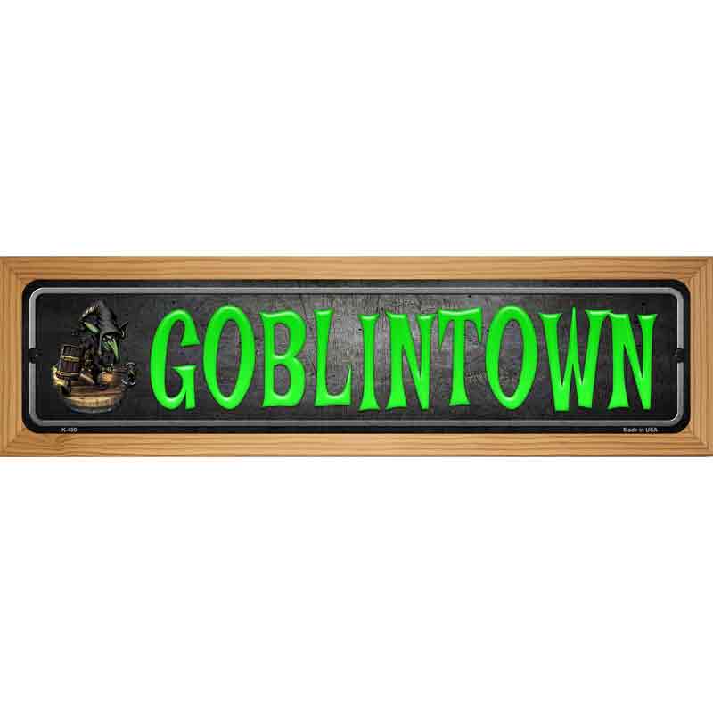 Goblintown Novelty Metal Street Sign 19" x 5.5" (WB-K)