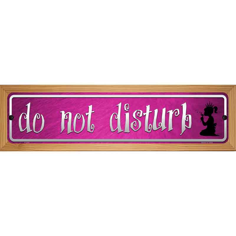 Do Not Disturb Pink Novelty Metal Street Sign 19" x 5.5" (WB-K)