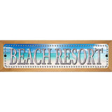 Beach Resort Novelty Metal Street Sign 19" x 5.5" (WB-K)