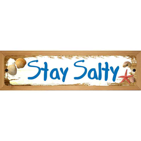 Stay Salty Novelty Metal Street Sign 19" x 5.5" (WB-K)