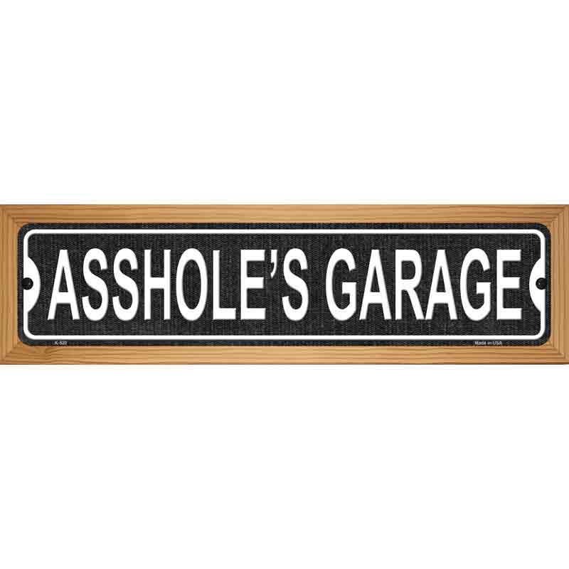 Assholes Garage Novelty Metal Street Sign 19" x 5.5" (WB-K)