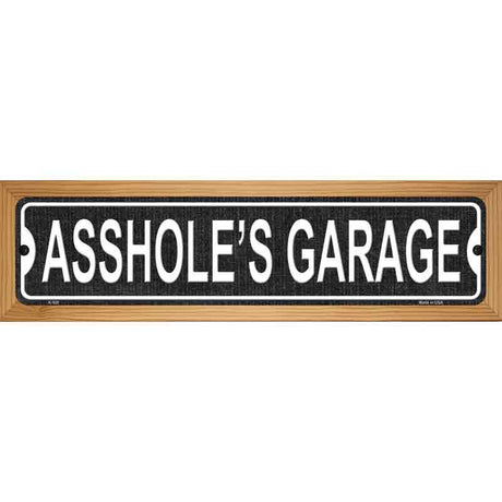 Assholes Garage Novelty Metal Street Sign 19" x 5.5" (WB-K)