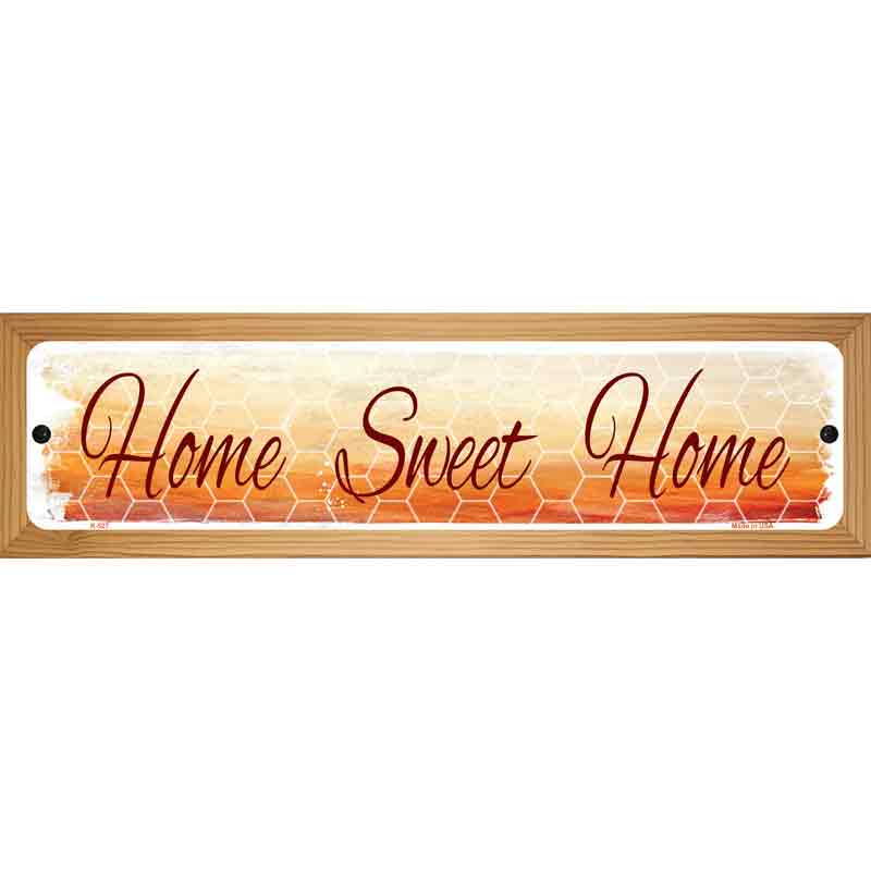 Home Sweet Home Novelty Metal Street Sign 19" x 5.5" (WB-K)