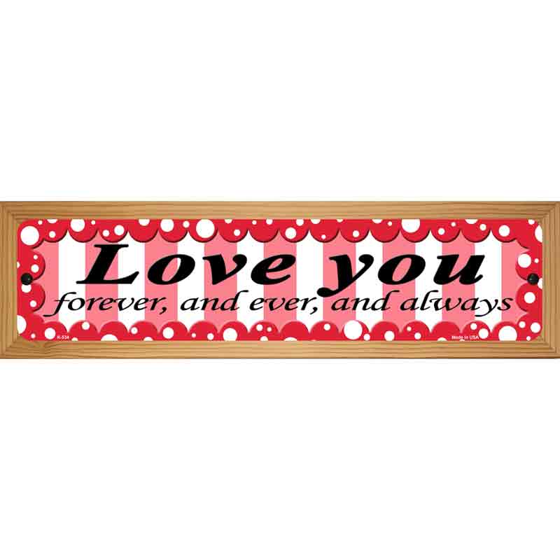 Love You Novelty Metal Street Sign 19" x 5.5" (WB-K)