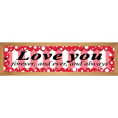 Love You Novelty Metal Street Sign 19" x 5.5" (WB-K)