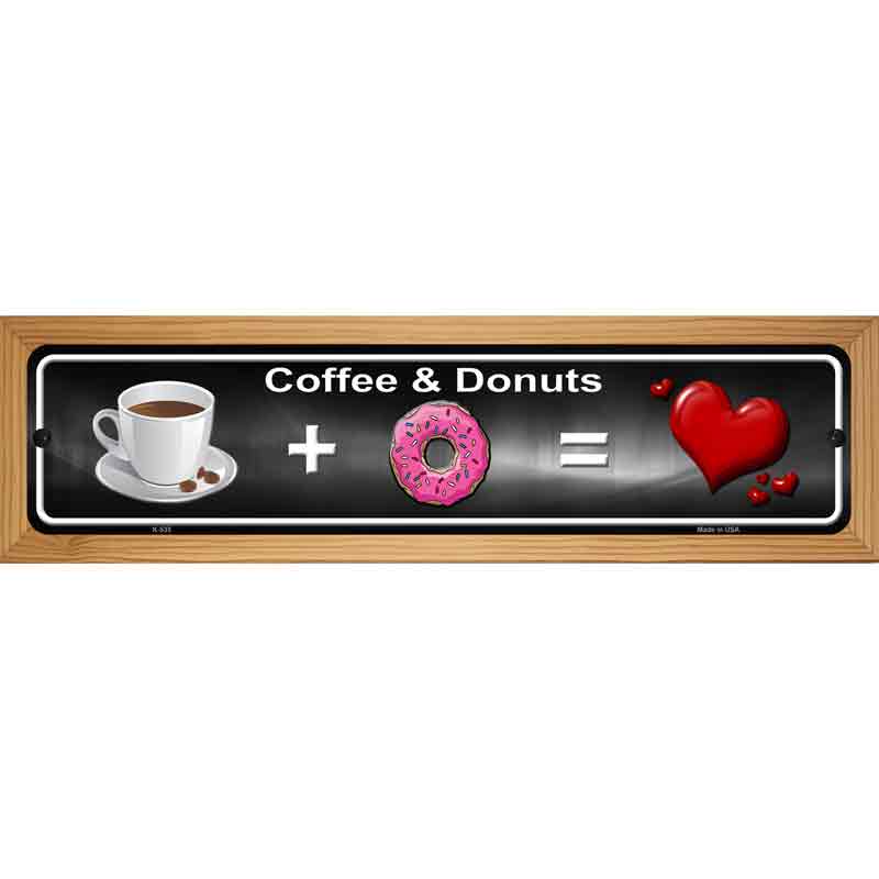 Coffee And Donuts Novelty Metal Street Sign 19" x 5.5" (WB-K)