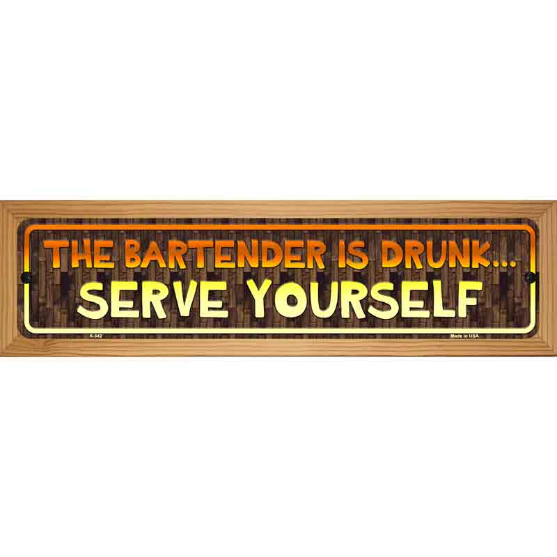 Serve Yourself Novelty Metal Street Sign 19" x 5.5" (WB-K)