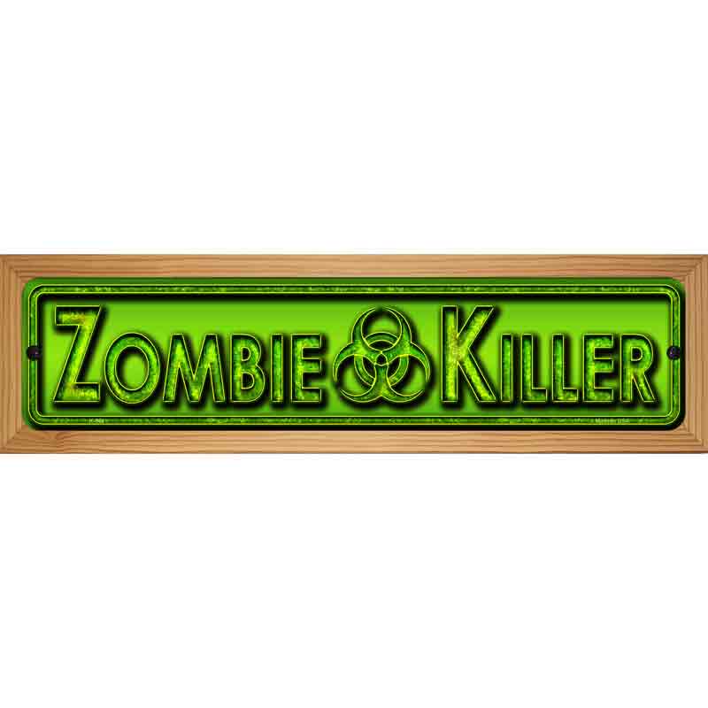 Zombie Killer Novelty Metal Street Sign 19" x 5.5" (WB-K)