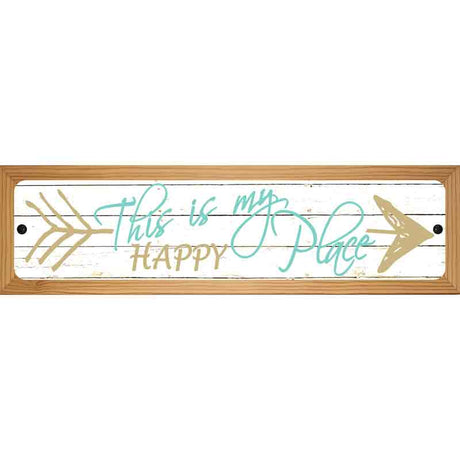 This Is My Happy Place Novelty Metal Street Sign 19" x 5.5" (WB-K)