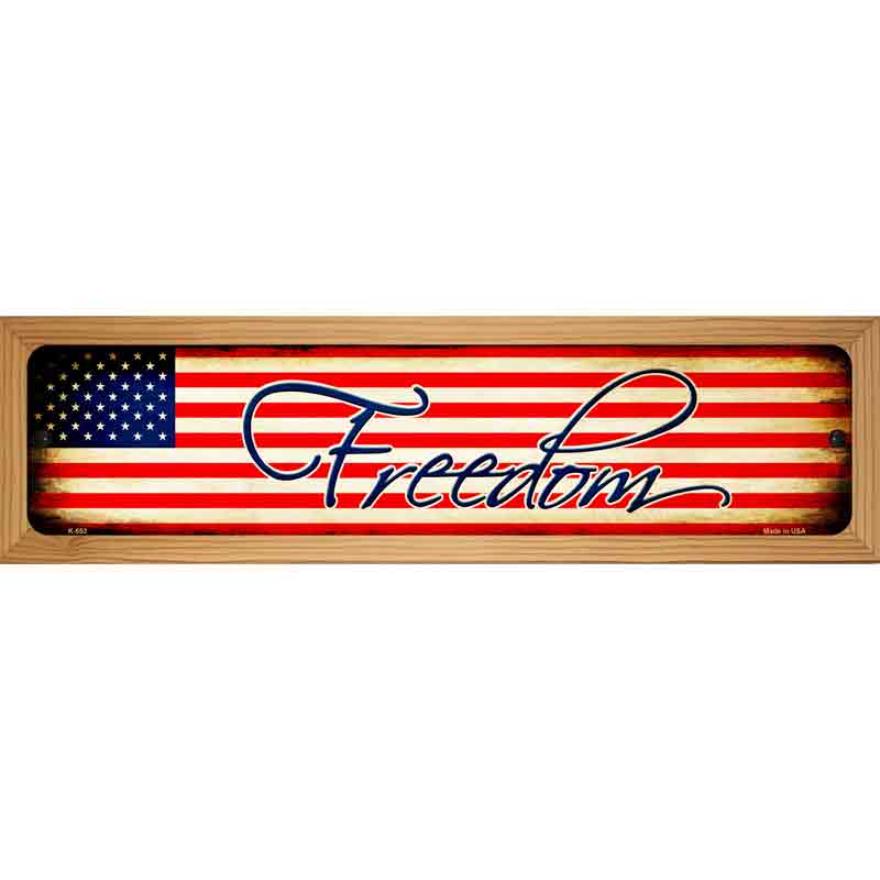 Freedom On American Flag Novelty Metal Street Sign 19" x 5.5" (WB-K)