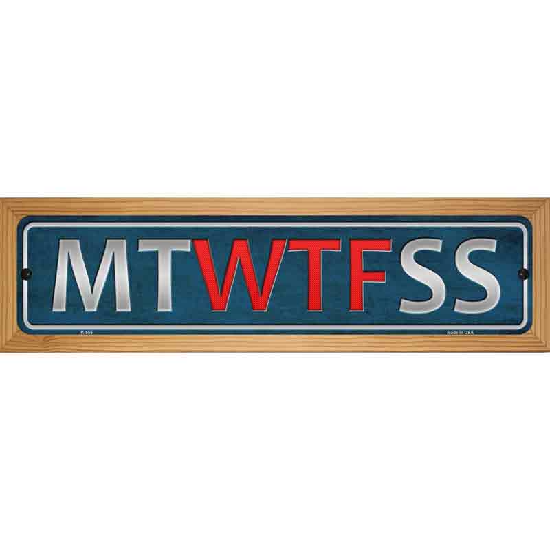 MT WTF SS Novelty Metal Street Sign 19" x 5.5" (WB-K)