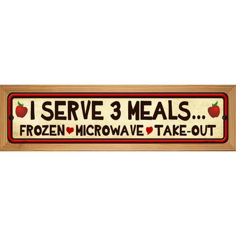 I Serve 3 Meals Novelty Metal Street Sign 19" x 5.5" (WB-K)