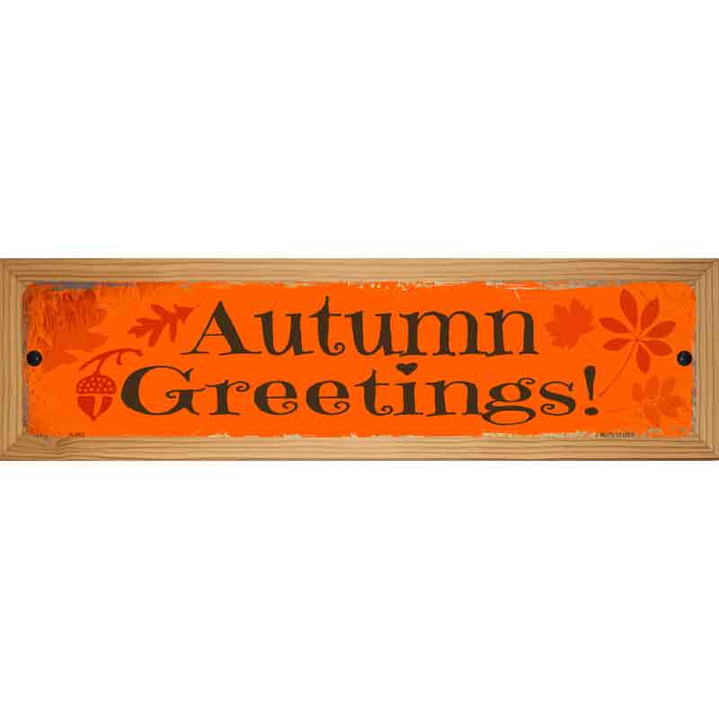 Autumn Greetings Novelty Metal Street Sign 19" x 5.5" (WB-K)