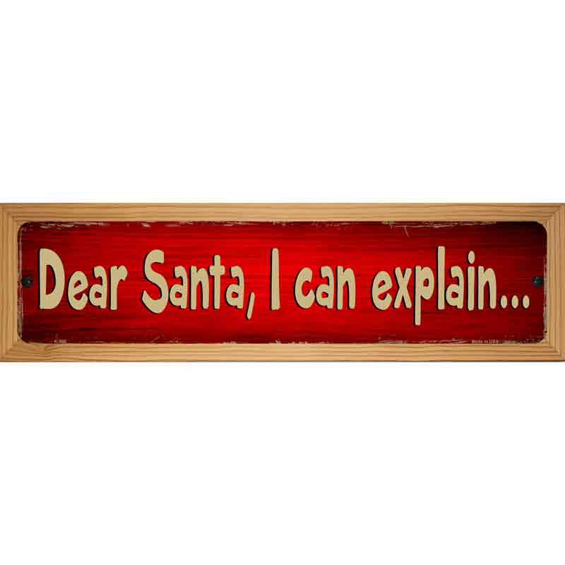 Santa I can Explain Novelty Metal Street Sign 19" x 5.5" (WB-K)