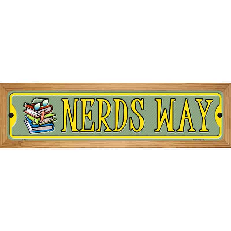 Nerds Way Novelty Metal Street Sign 19" x 5.5" (WB-K)