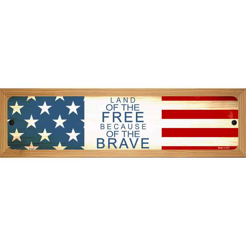 Land Of The Free Street Sign Novelty Metal 19" x 5.5" (WB-K)