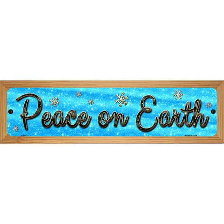 Peace On Earth Novelty Street Sign 19" x 5.5" (WB-K)