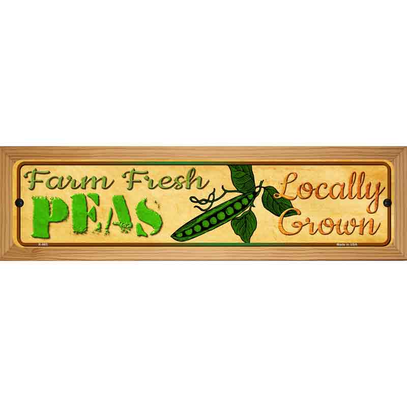 Farm Fresh Peas Novelty Metal Street Sign 19" x 5.5" (WB-K)