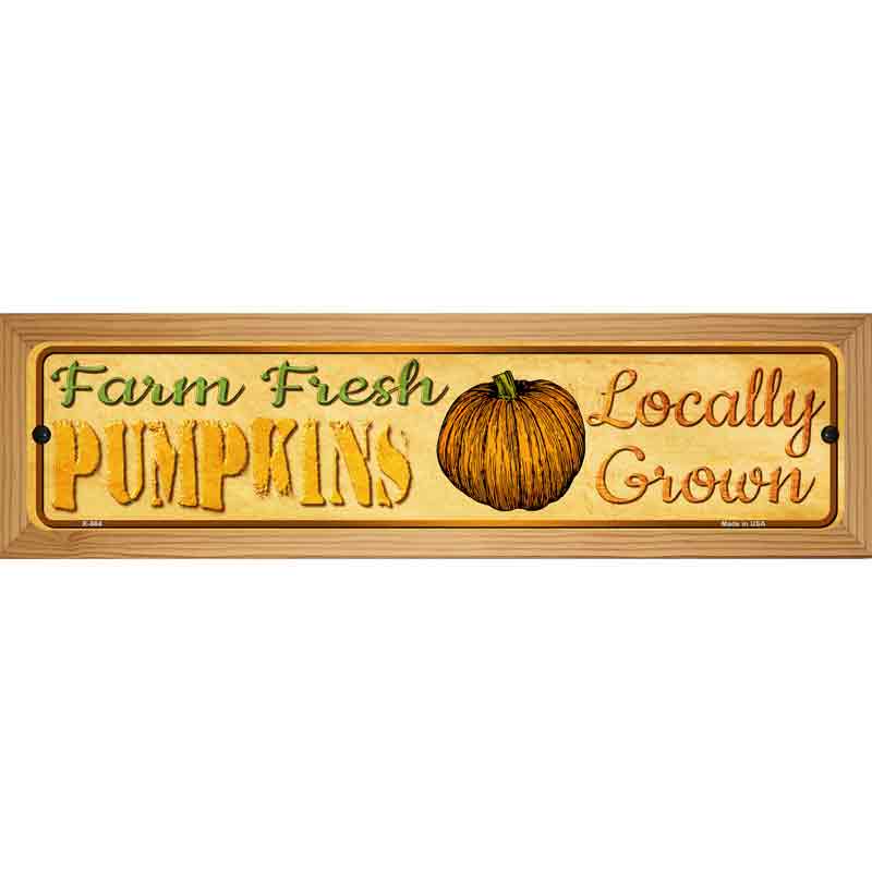 Farm Fresh Pumpkins Novelty Metal Street Sign 19" x 5.5" (WB-K)