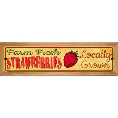 Farm Fresh Strawberries Novelty Metal Street Sign 19" x 5.5" (WB-K)