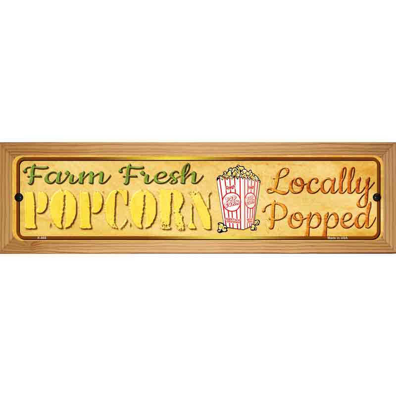 Farm Fresh Popcorn Novelty Metal Street Sign 19" x 5.5" (WB-K)