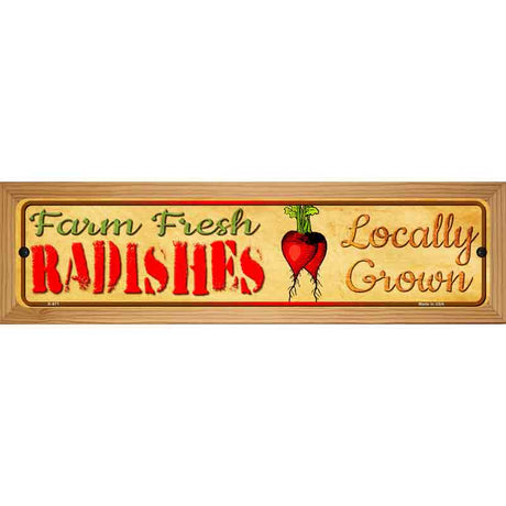 Farm Fresh Radishes Novelty Metal Street Sign 19" x 5.5" (WB-K)