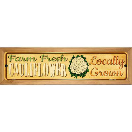 Farm Fresh Cauliflower Novelty Metal Street Sign 19" x 5.5" (WB-K)