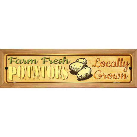 Farm Fresh Potatoes Novelty Metal Street Sign 19" x 5.5" (WB-K)